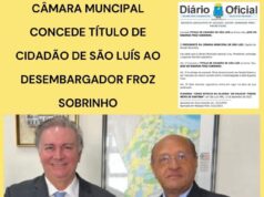 CÂMARA MUNICIPAL CONCEDE TÍTULO DE CIDADÃO DE SÃO LUÍS AO DESEMBARGADOR FROZ SOBRINHO