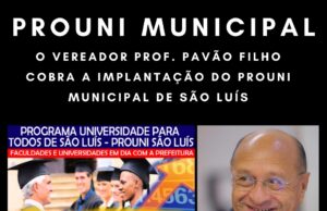 O VEREADOR PAVÃO FILHO COBRA A IMPLANTAÇÃO DO PROUNI MUNICIPAL DE SÃO LUÍS