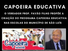O VEREADOR PROF. PAVÃO FILHO PROPÕE A CRIAÇÃO DO PROGRAMA CAPOEIRA EDUCATIVA NAS ESCOLAS DO MUNICÍPIO DE SÃO LUÍS